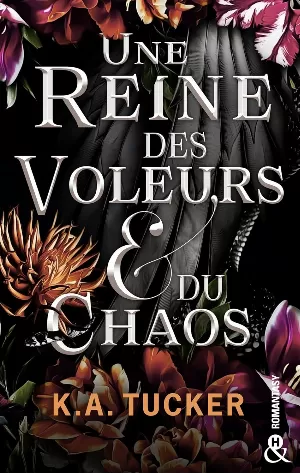 K. A. Tucker - Fate & Flame, Tome 3 : Une reine des voleurs & du chaos